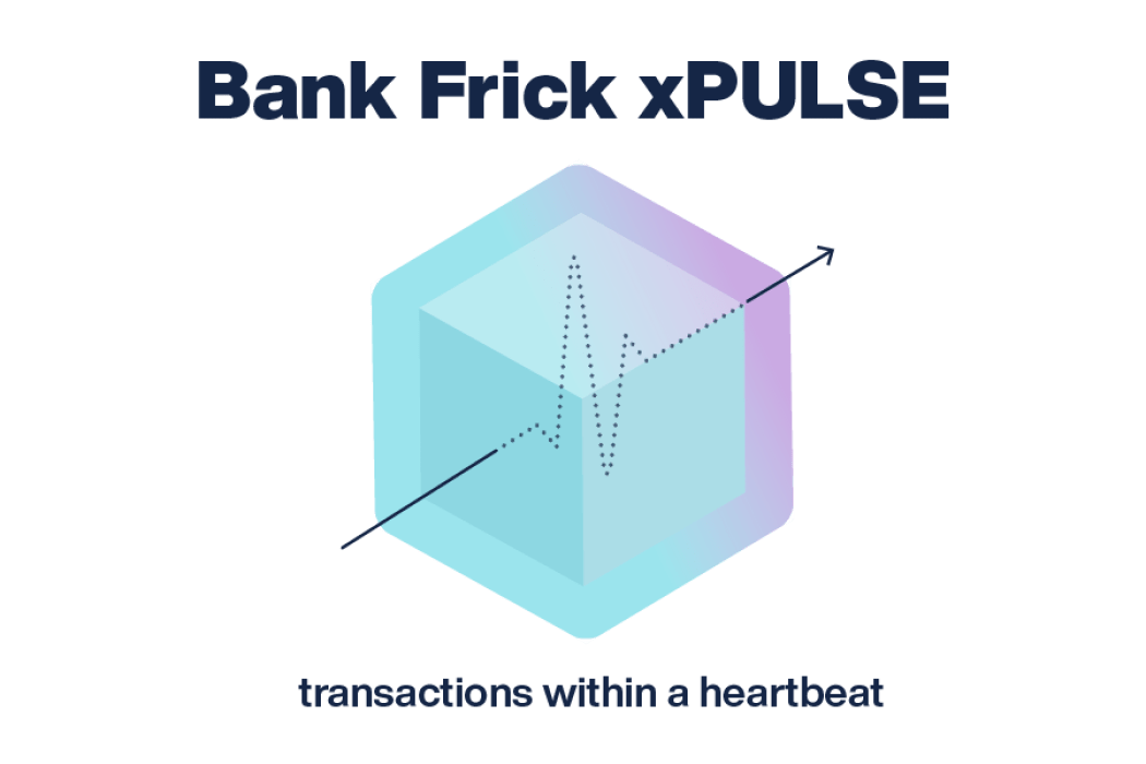 Bank Frick xPULSE - transactions within a heartbeat